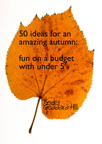 50 ideas for Autumn on a budget with your little one (my 1st ebook!)