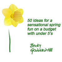 50 ideas for a Sensational Spring – fun on a budget with under 5’s