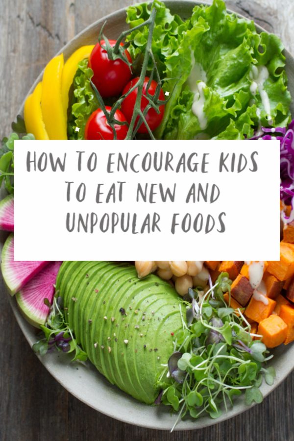 How to encourage kids to eat new and unpopular foods, fussy eater, kids eat veg