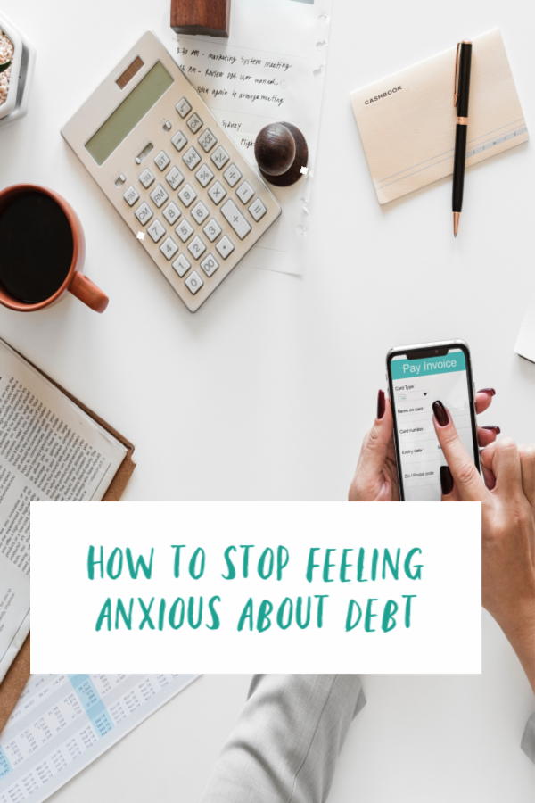How to stop feeling anxious about debt