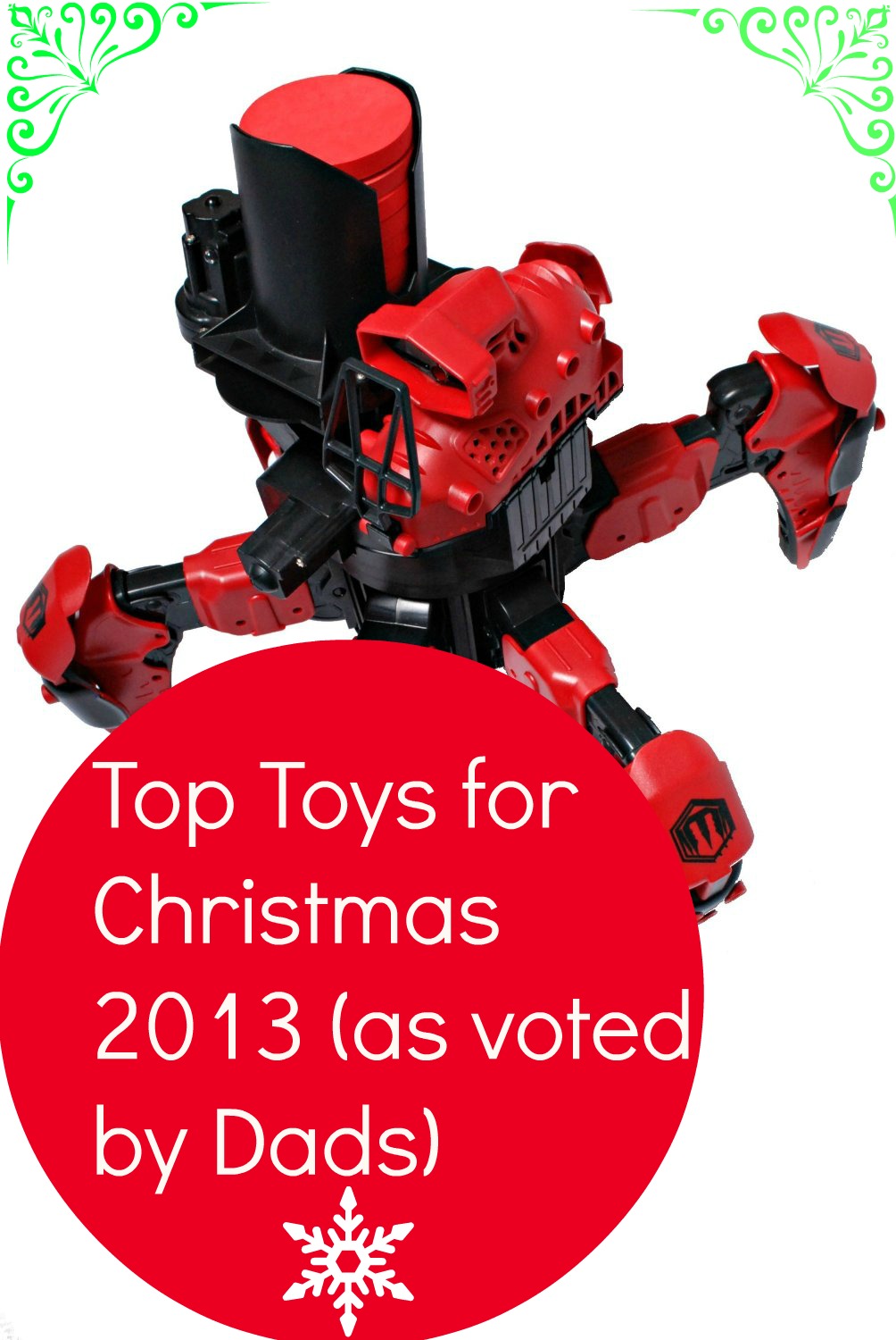 Top Toys for Christmas 2013 as Chosen by Dads