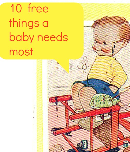 10 free things a baby needs most