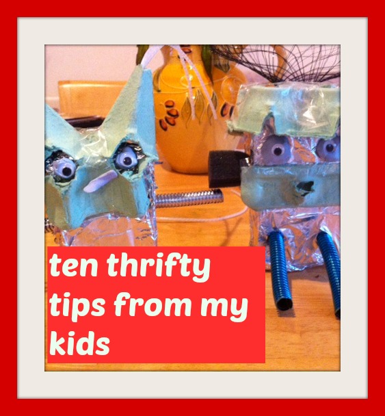 10 Thrifty Tips from my Kids