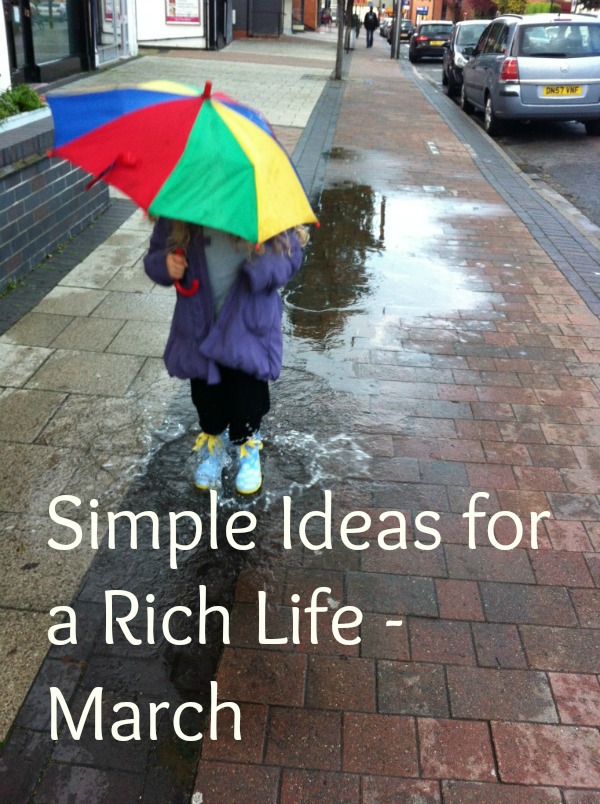 Simple Ideas for a Rich Life – March