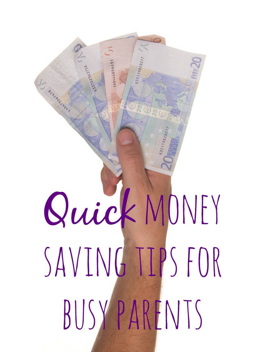 Quick money saving tips for busy parents