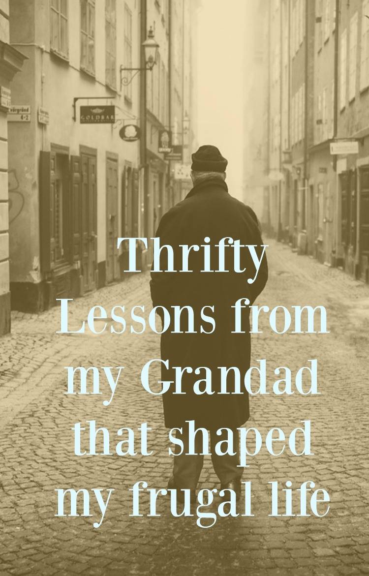 thrifty lessons from my granddad